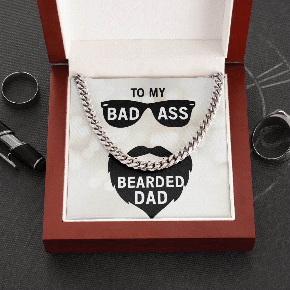 To My Bad Ass Bearded Dad - Cuban Link Chain