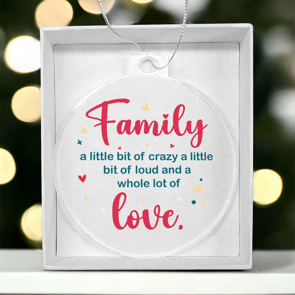 Family A Little Crazy - Acrylic Bulb Ornament