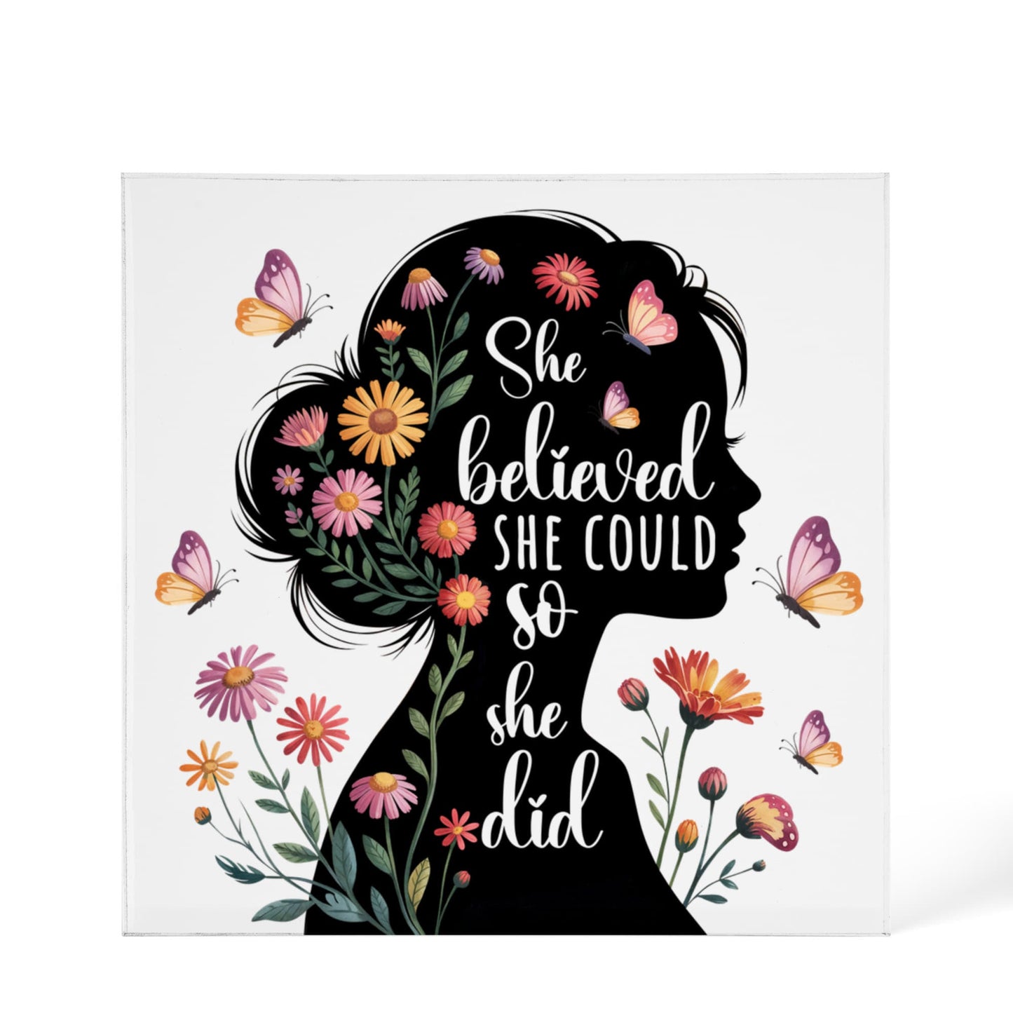 She Believed She Could - Acrylic Block Keepsake Display 6" x 6"