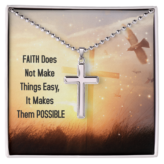 Faith Makes Them Possible  - Artisan Cross Necklace with Ball Chain
