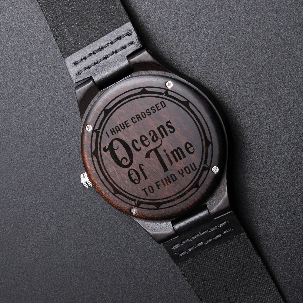 I Have Crossed Oceans - Engraved Wood Watch