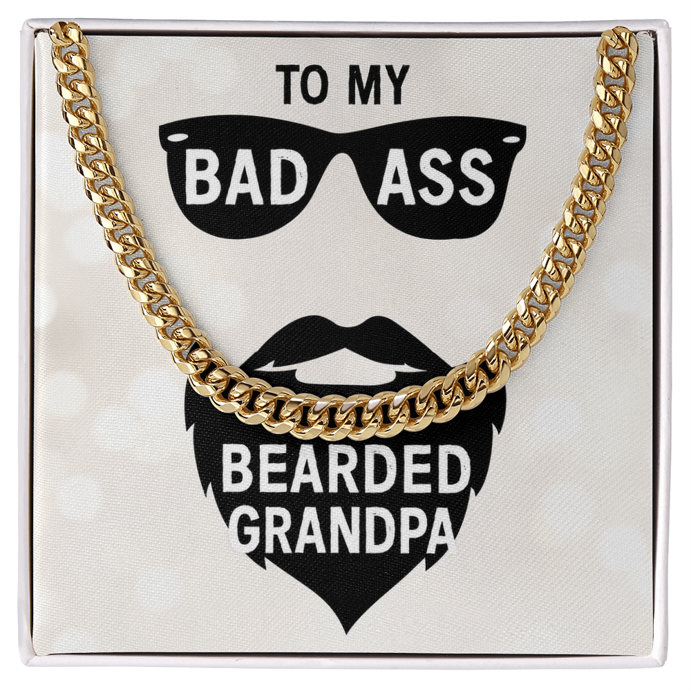 To My Bad Ass Bearded Grandpa - Cuban Link Chain
