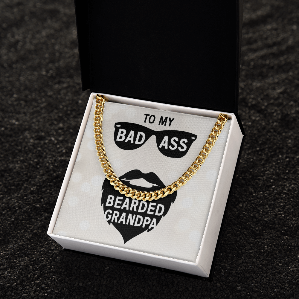 To My Bad Ass Bearded Grandpa - Cuban Link Chain