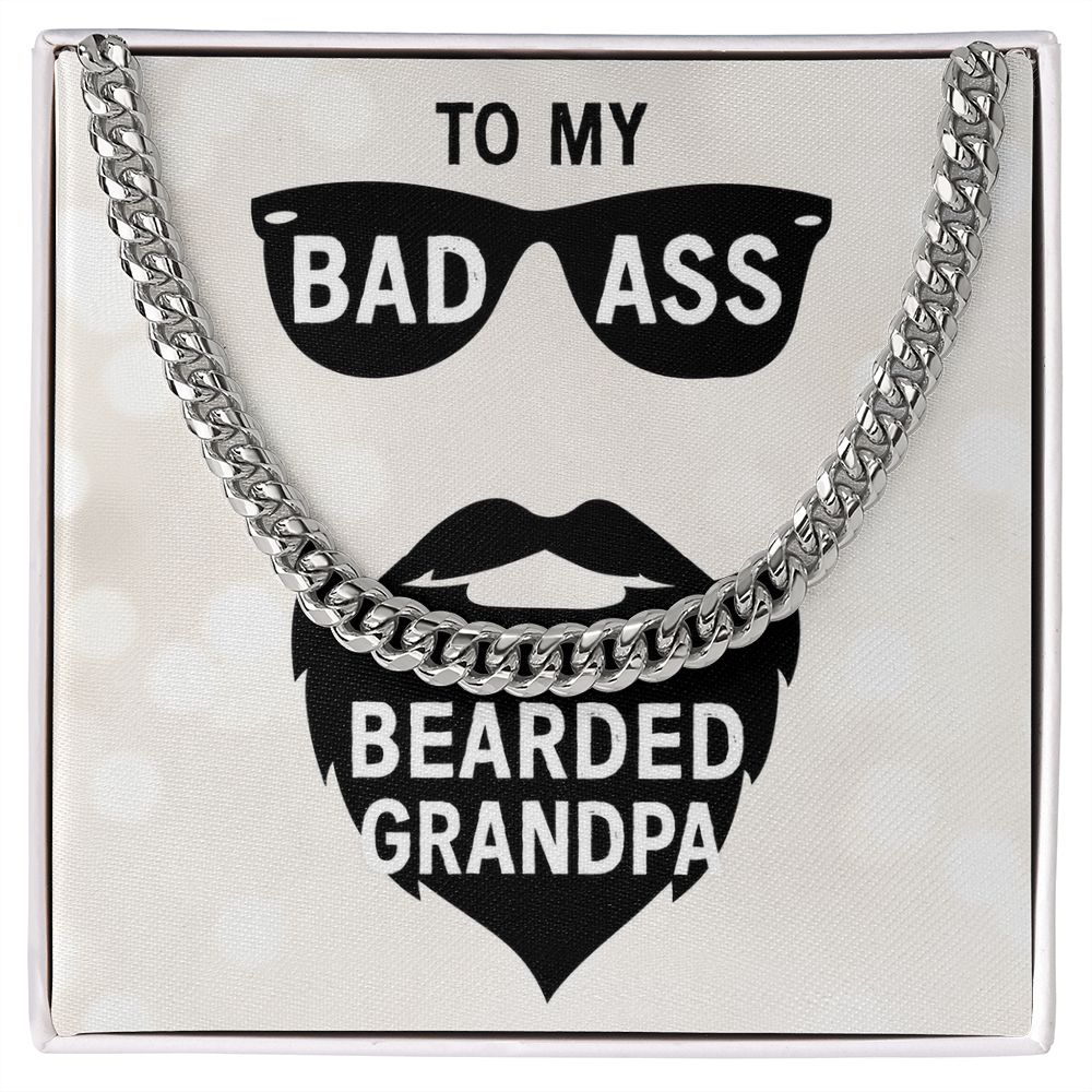 To My Bad Ass Bearded Grandpa - Cuban Link Chain
