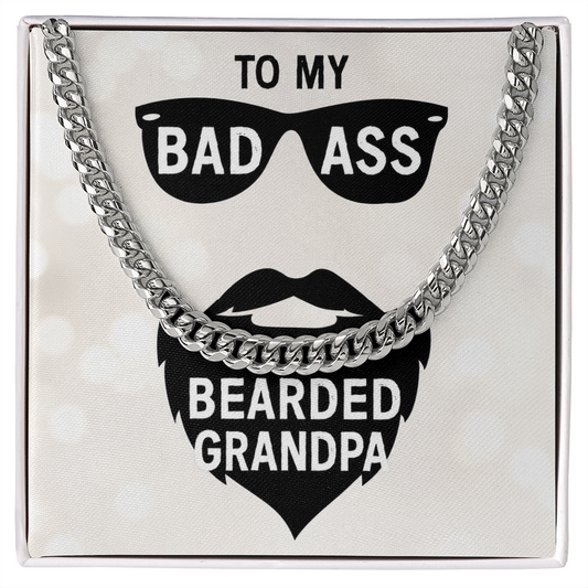 To My Bad Ass Bearded Grandpa - Cuban Link Chain