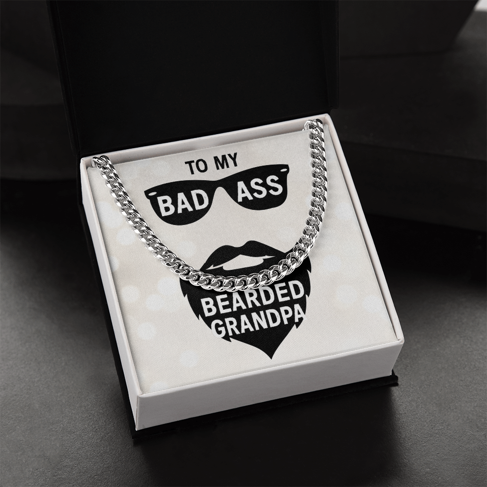 To My Bad Ass Bearded Grandpa - Cuban Link Chain