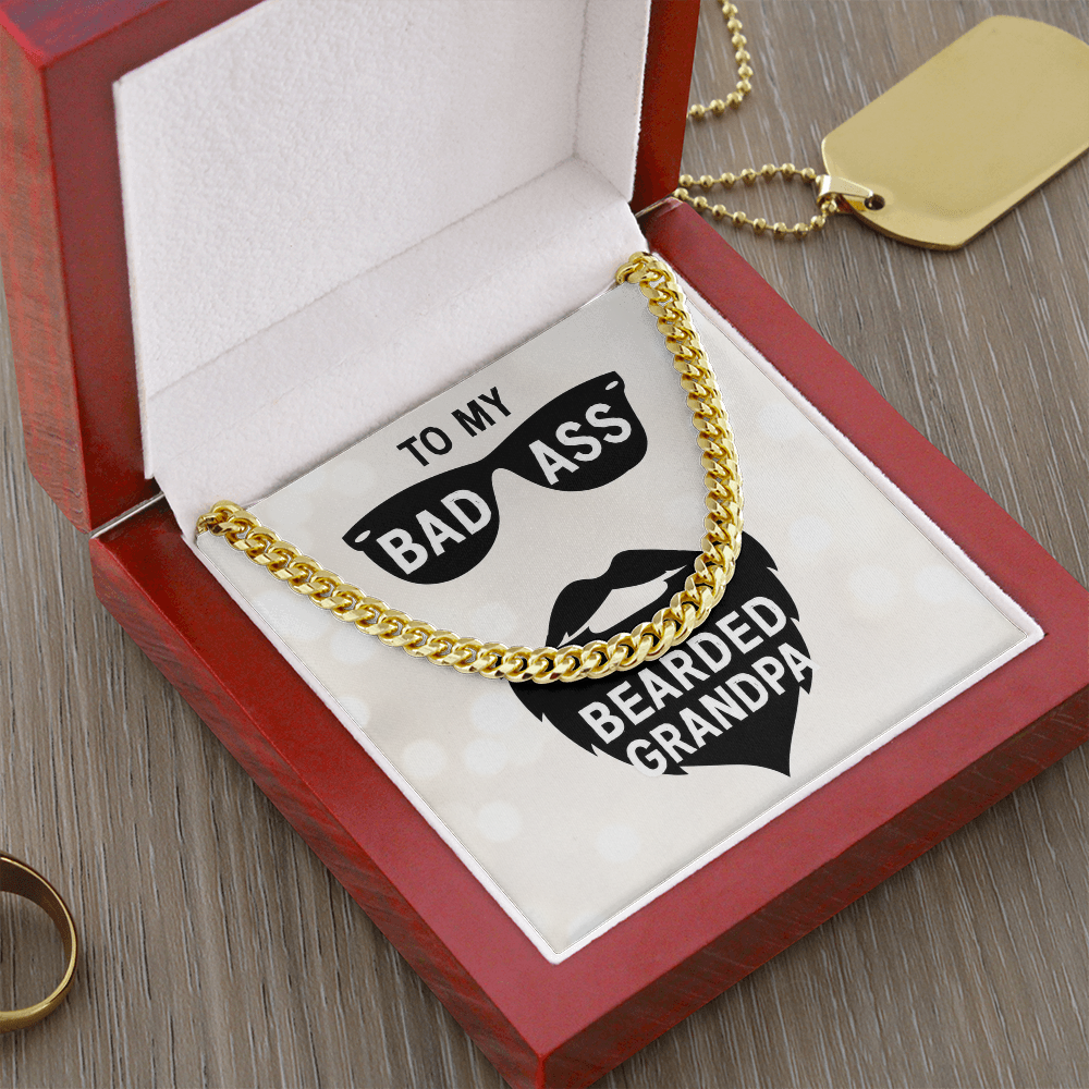 To My Bad Ass Bearded Grandpa - Cuban Link Chain