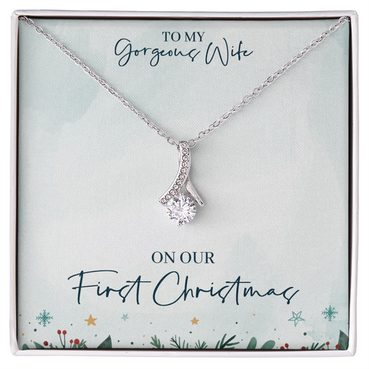 To My Gorgeous Wife - First Christmas - Alluring Beauty Necklace