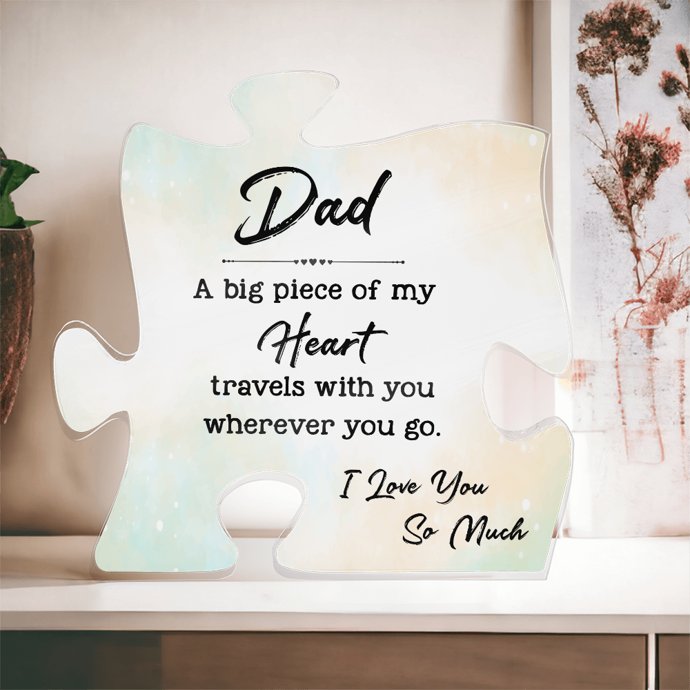 Dad a Big Piece Of My Heart - Acrylic Puzzle Keepsake Display