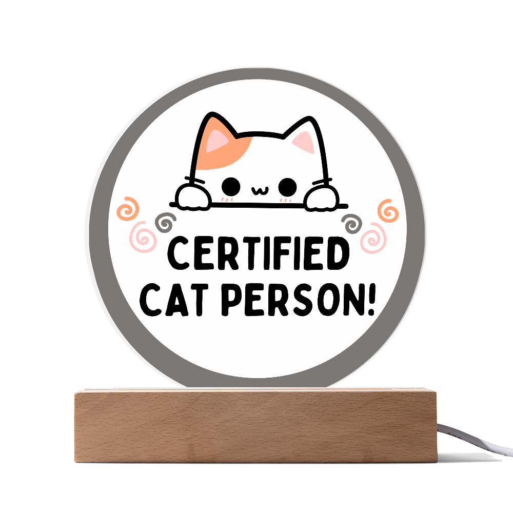 Certified Cat Person - Acrylic LED Circle Plaque