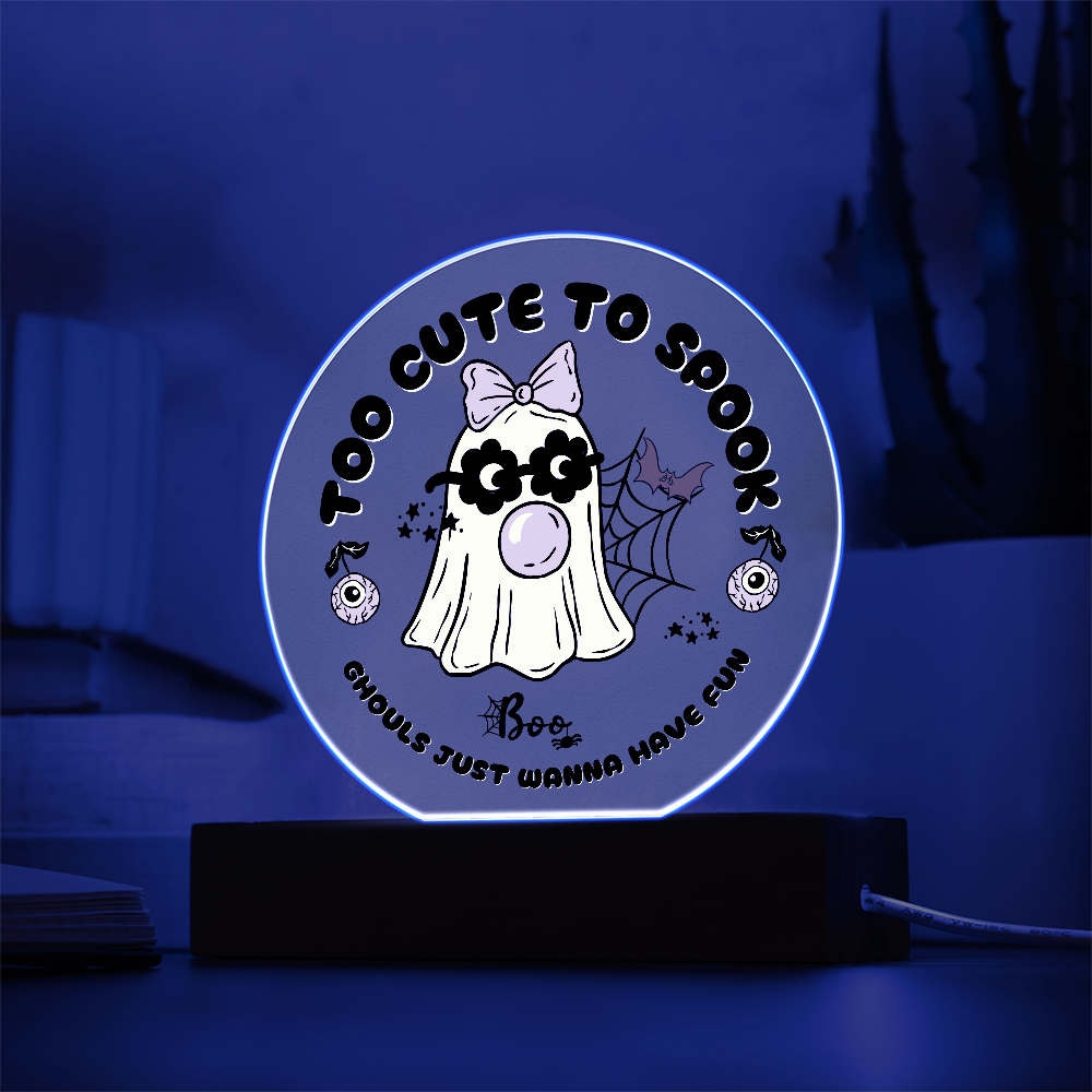 Too Cute To Spook - Halloween Acrylic LED Circle Plaque