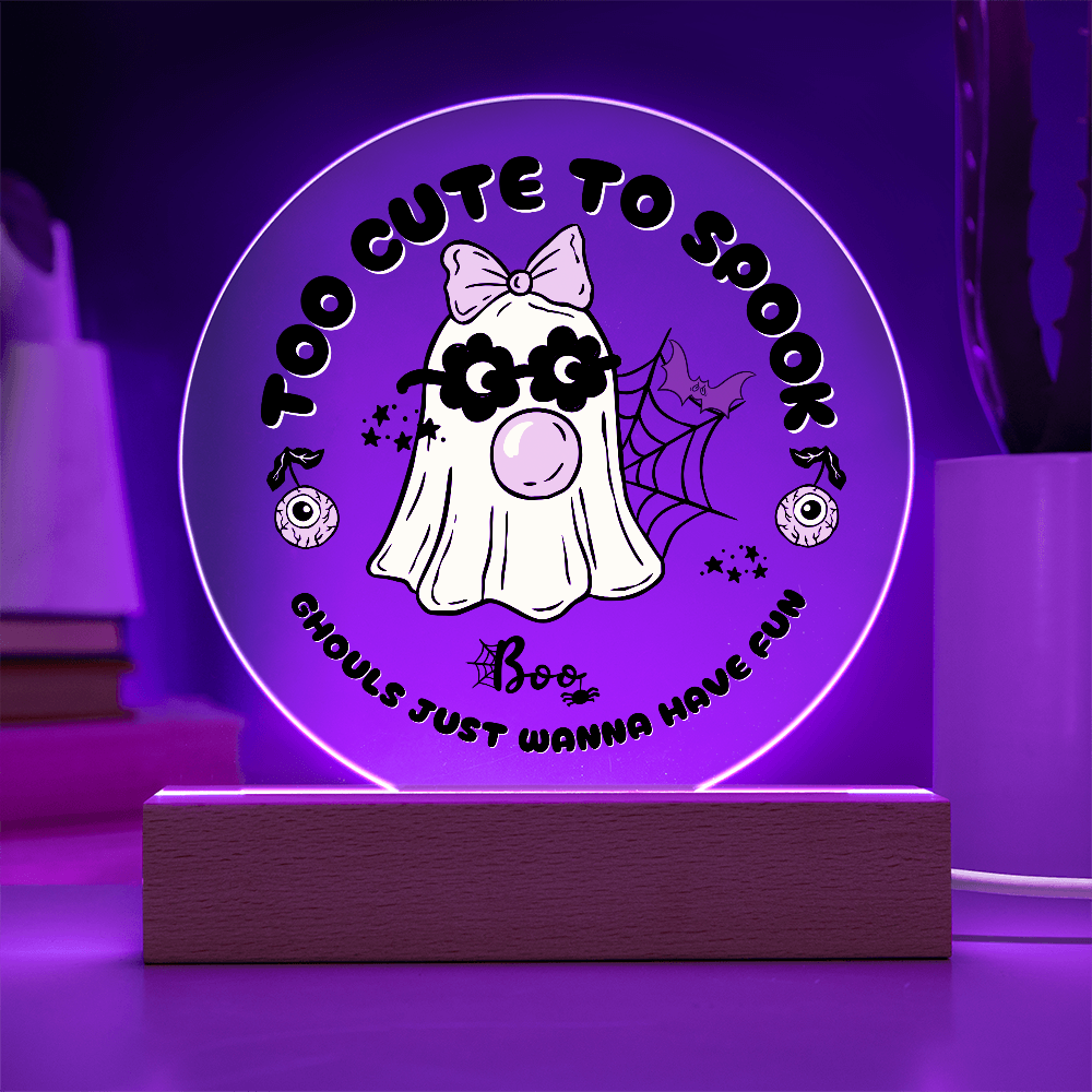 Too Cute To Spook - Halloween Acrylic LED Circle Plaque