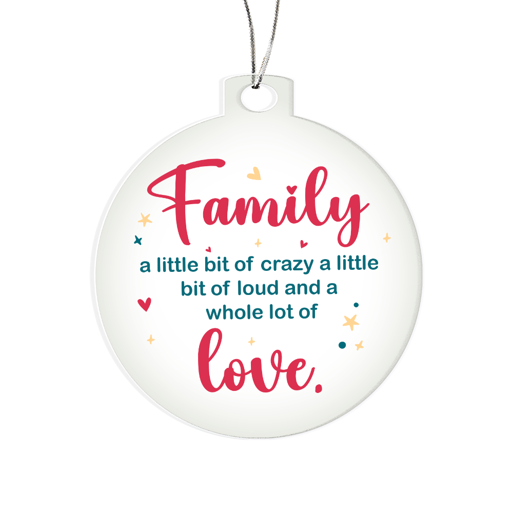 Family A Little Crazy - Acrylic Bulb Ornament
