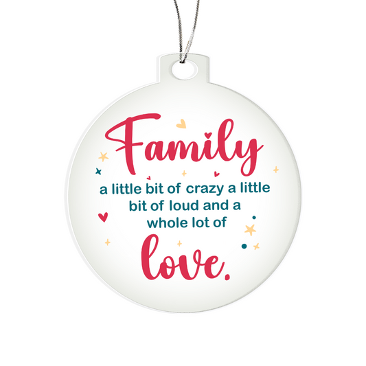 Family A Little Crazy - Acrylic Bulb Ornament
