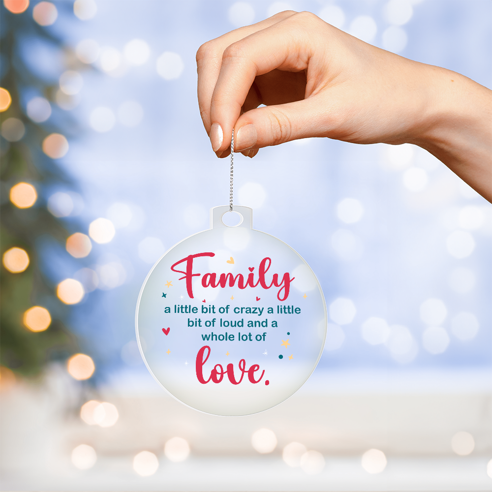 Family A Little Crazy - Acrylic Bulb Ornament