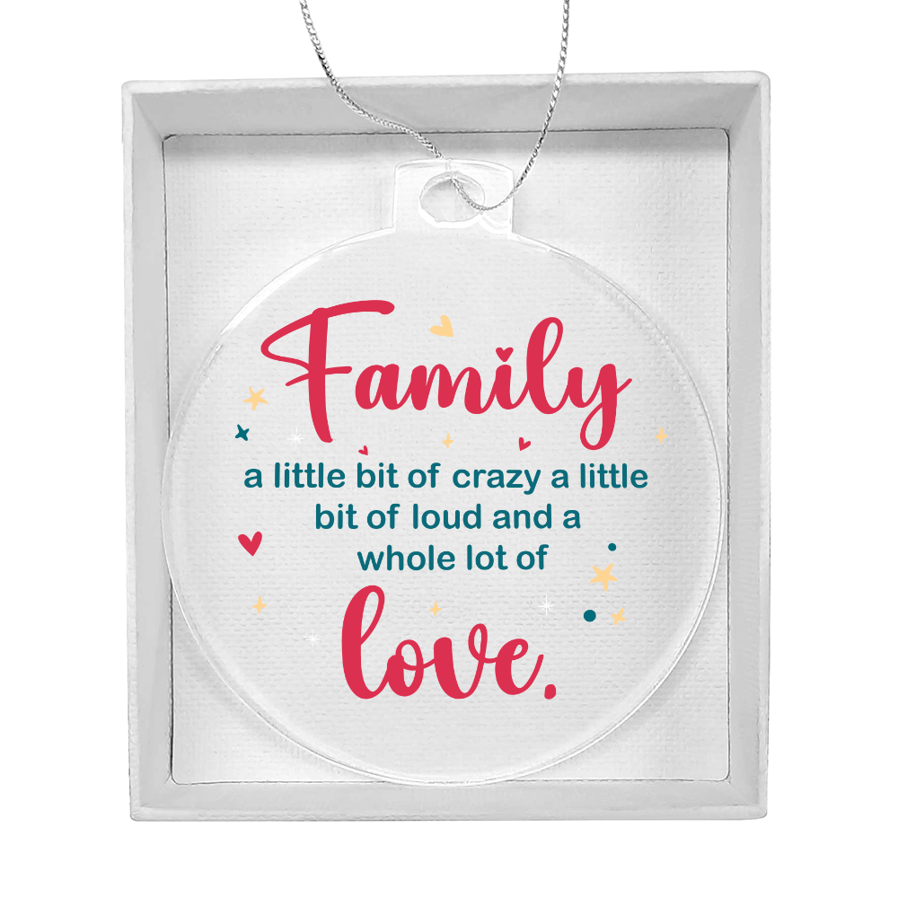 Family A Little Crazy - Acrylic Bulb Ornament
