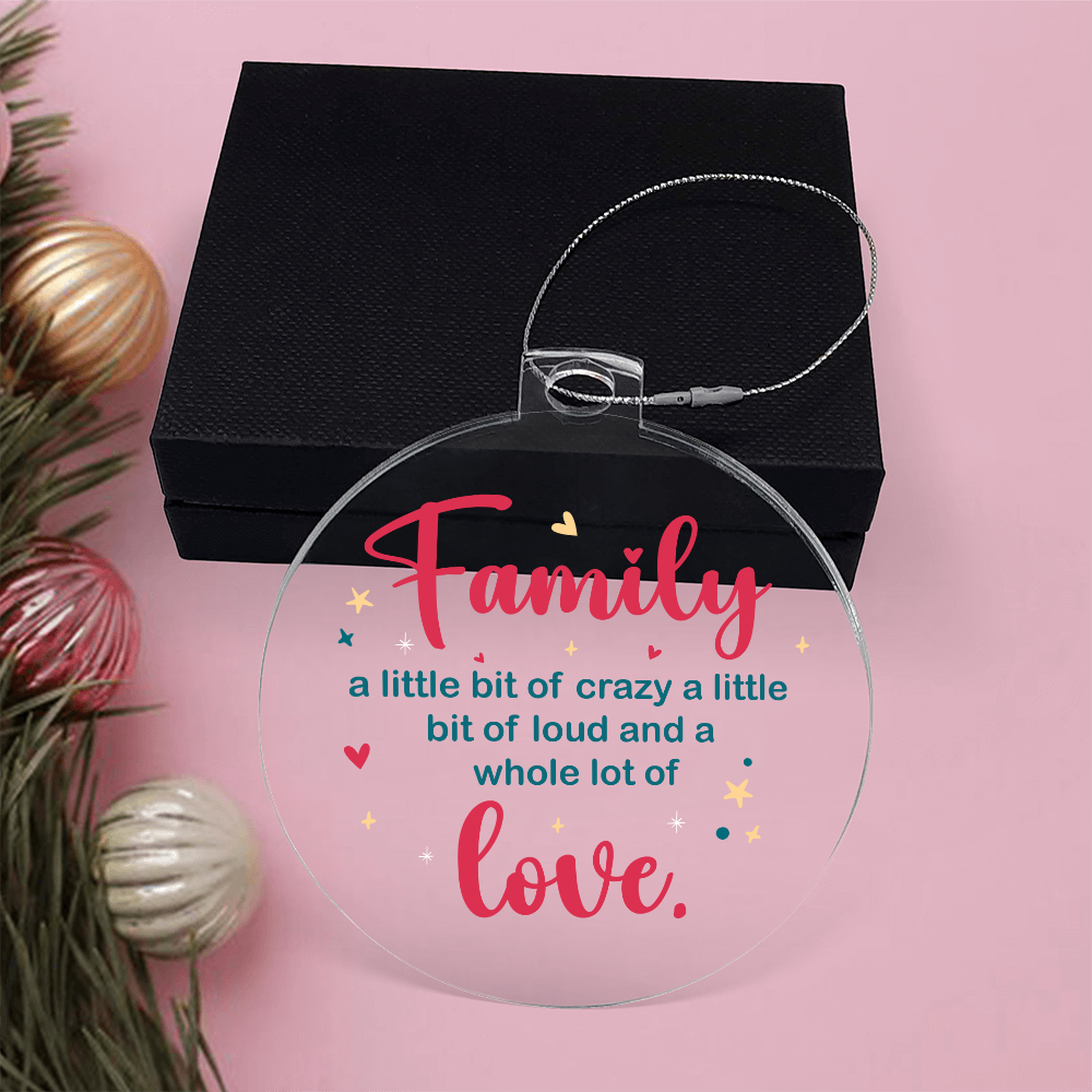 Family A Little Crazy - Acrylic Bulb Ornament