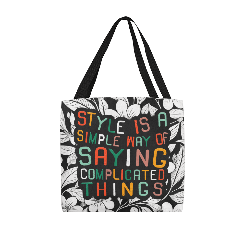Style Is a Simple Way - Classic Tote Bag