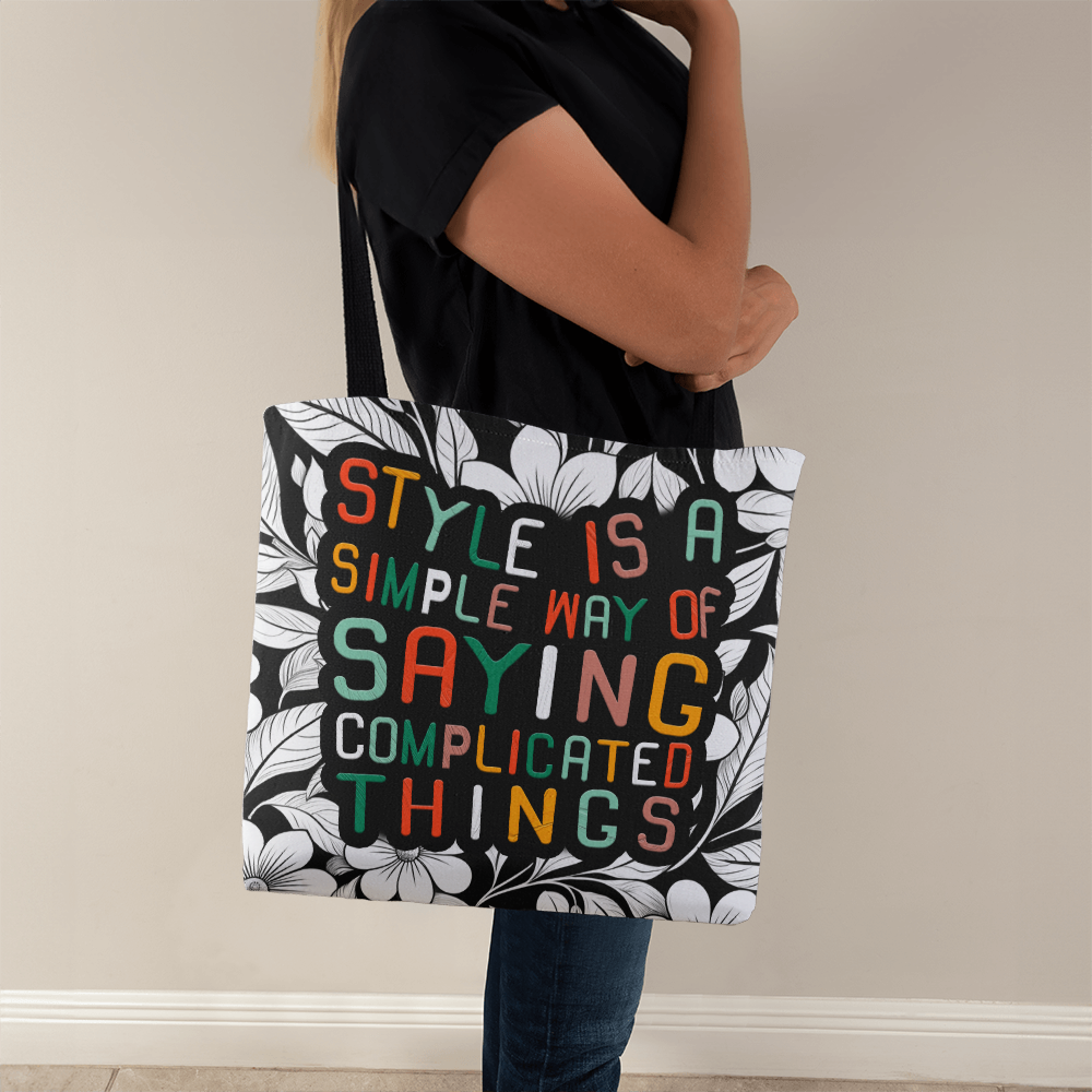 Style Is a Simple Way - Classic Tote Bag