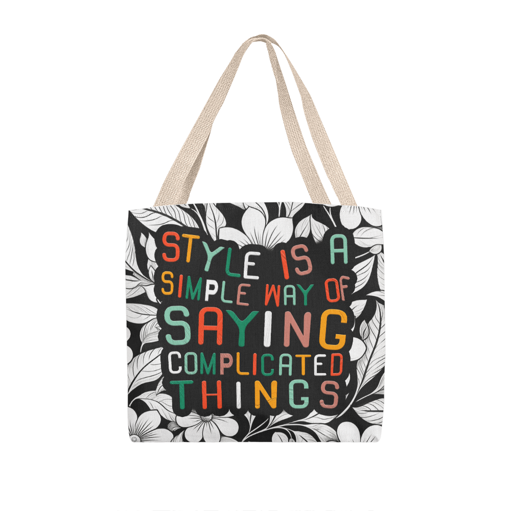 Style Is a Simple Way - Classic Tote Bag