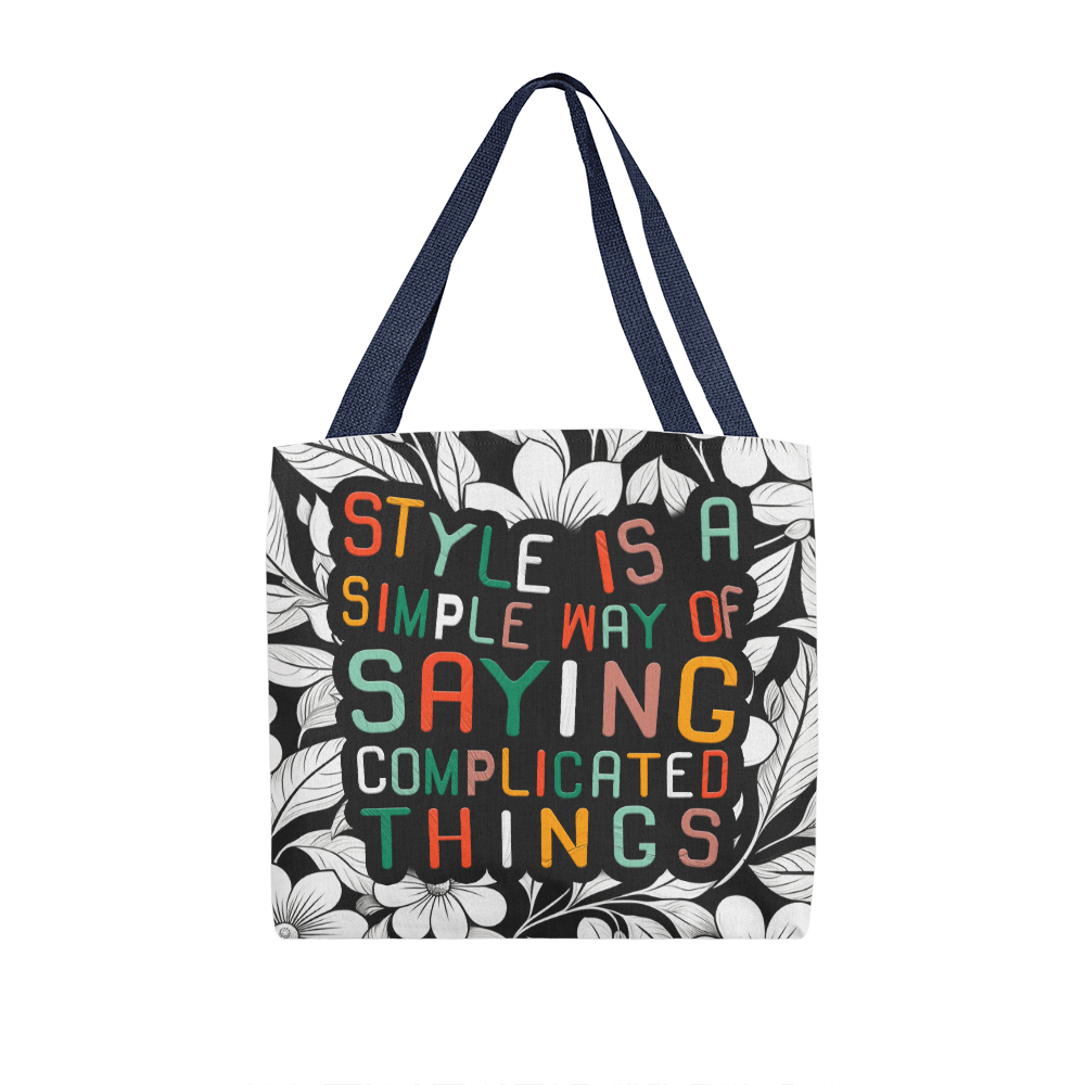 Style Is a Simple Way - Classic Tote Bag