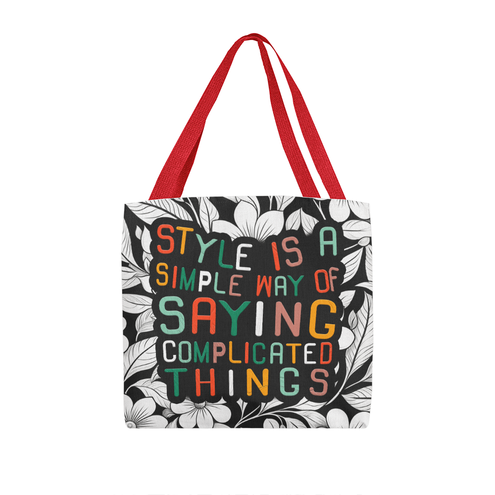 Style Is a Simple Way - Classic Tote Bag