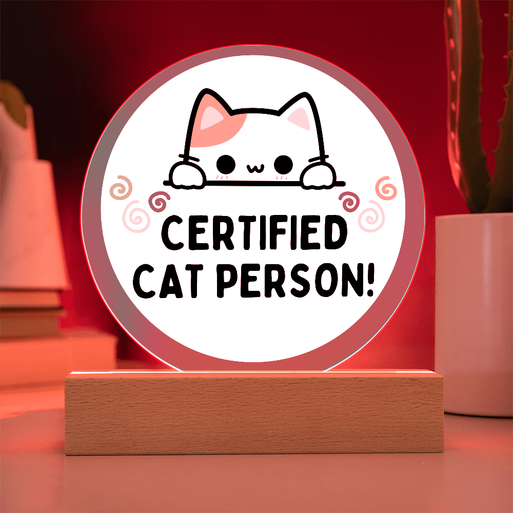 Certified Cat Person - Acrylic LED Circle Plaque