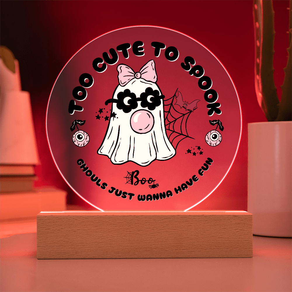 Too Cute To Spook - Halloween Acrylic LED Circle Plaque