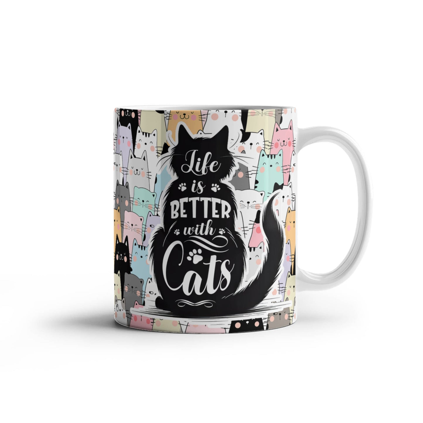 Life Is Better With Cats - White Ceramic Mug