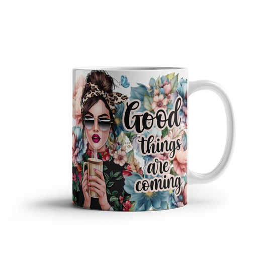Good Things Are Coming - White Ceramic Mug