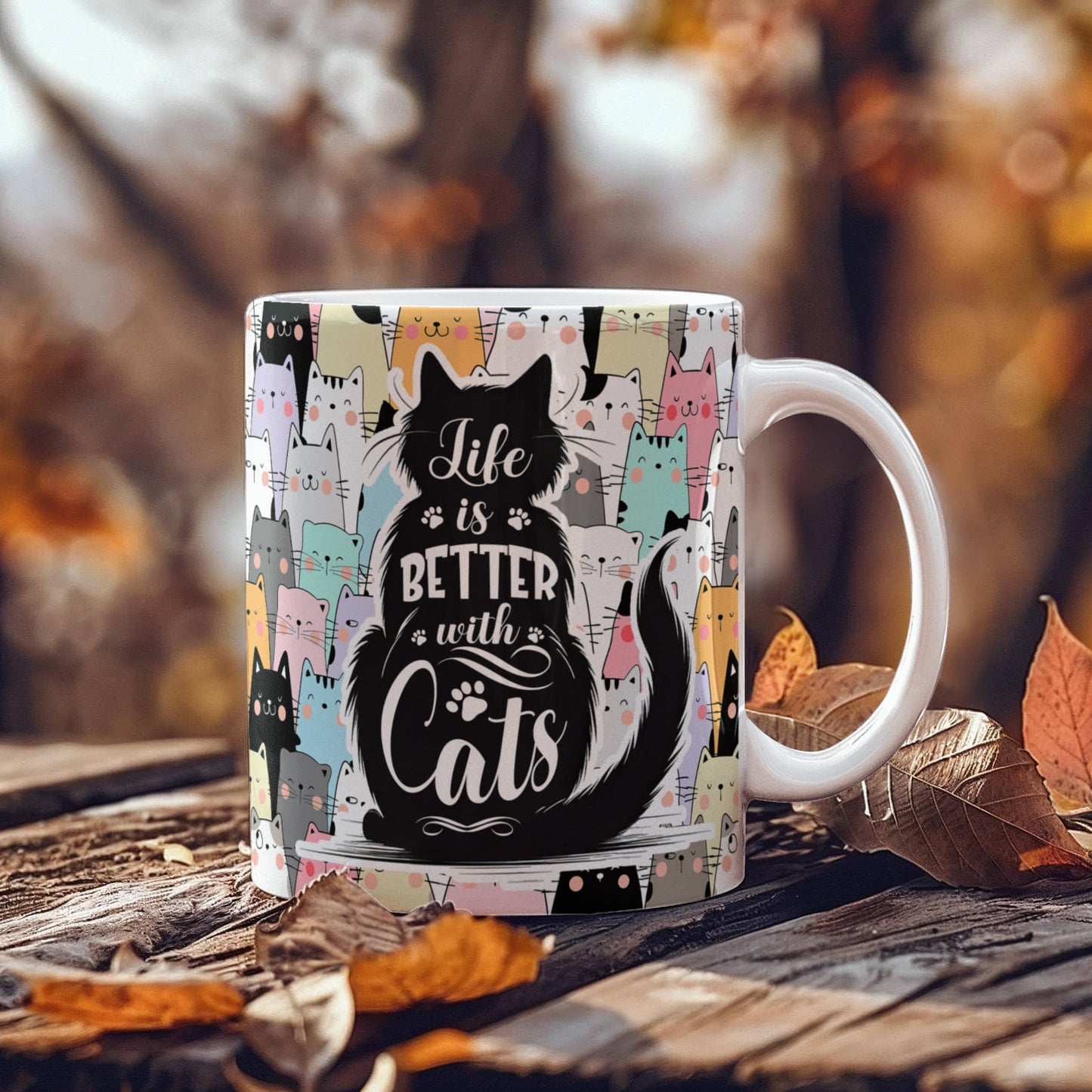 Life Is Better With Cats - White Ceramic Mug