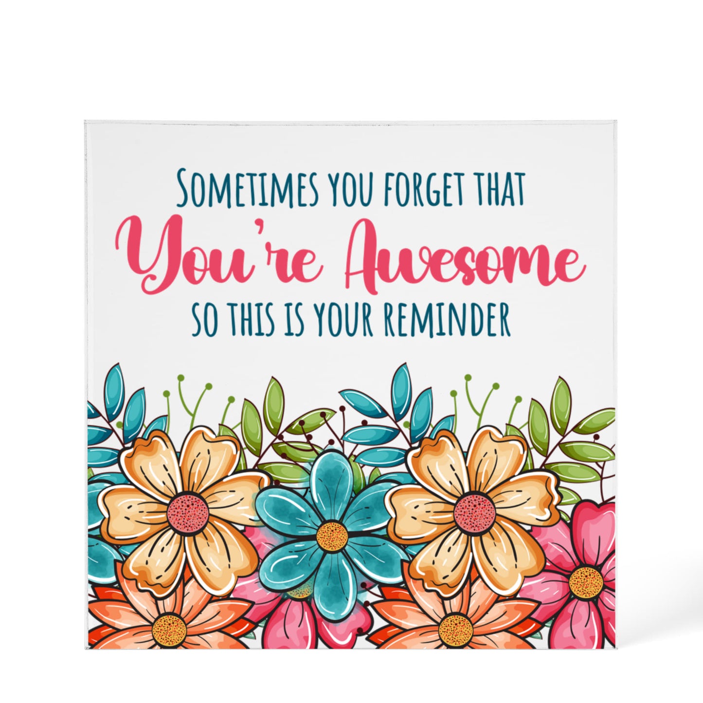You're Awesome - Acrylic Block Keepsake Display 6" x 6"