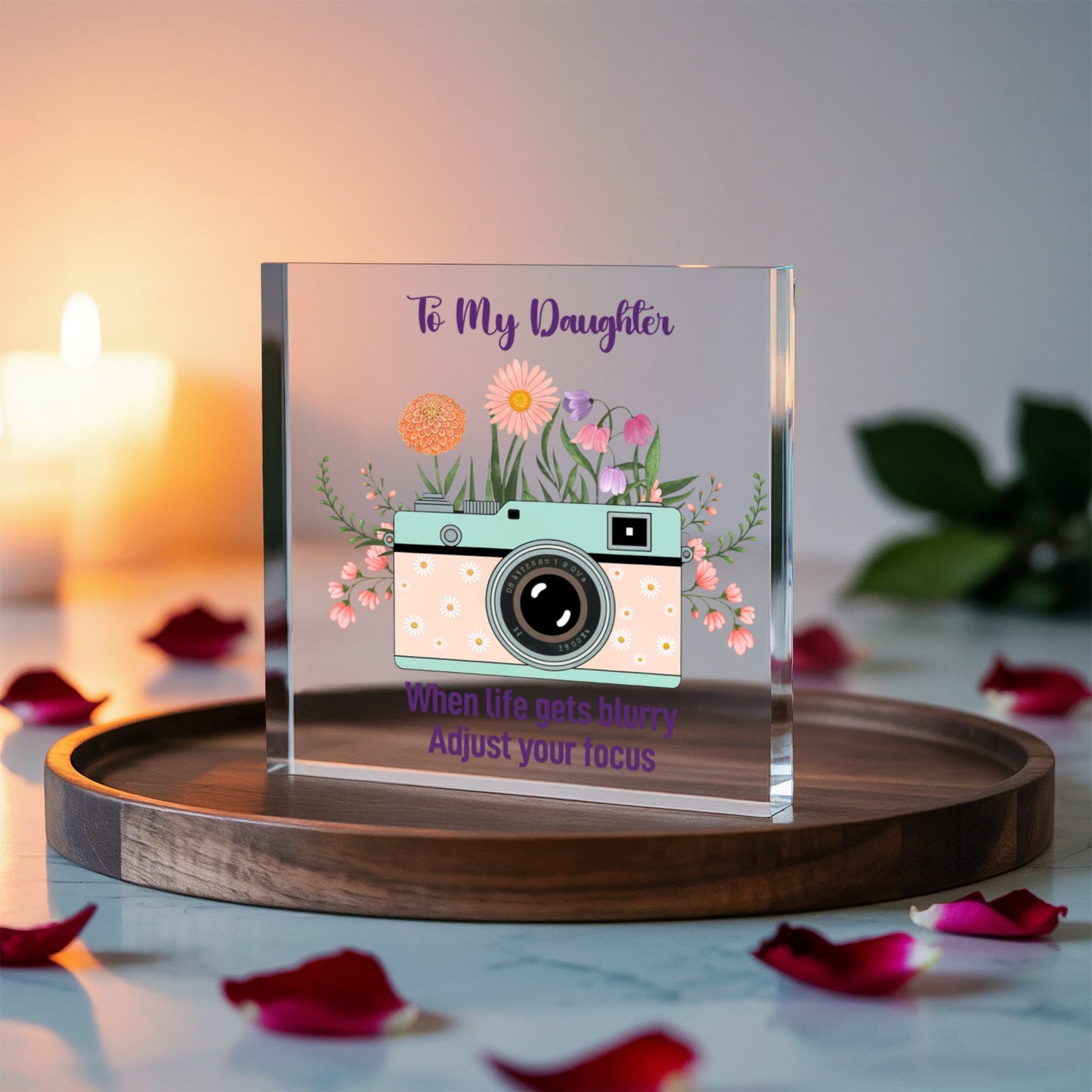To My Daughter - Acrylic Block Keepsake Display 6" x 6"