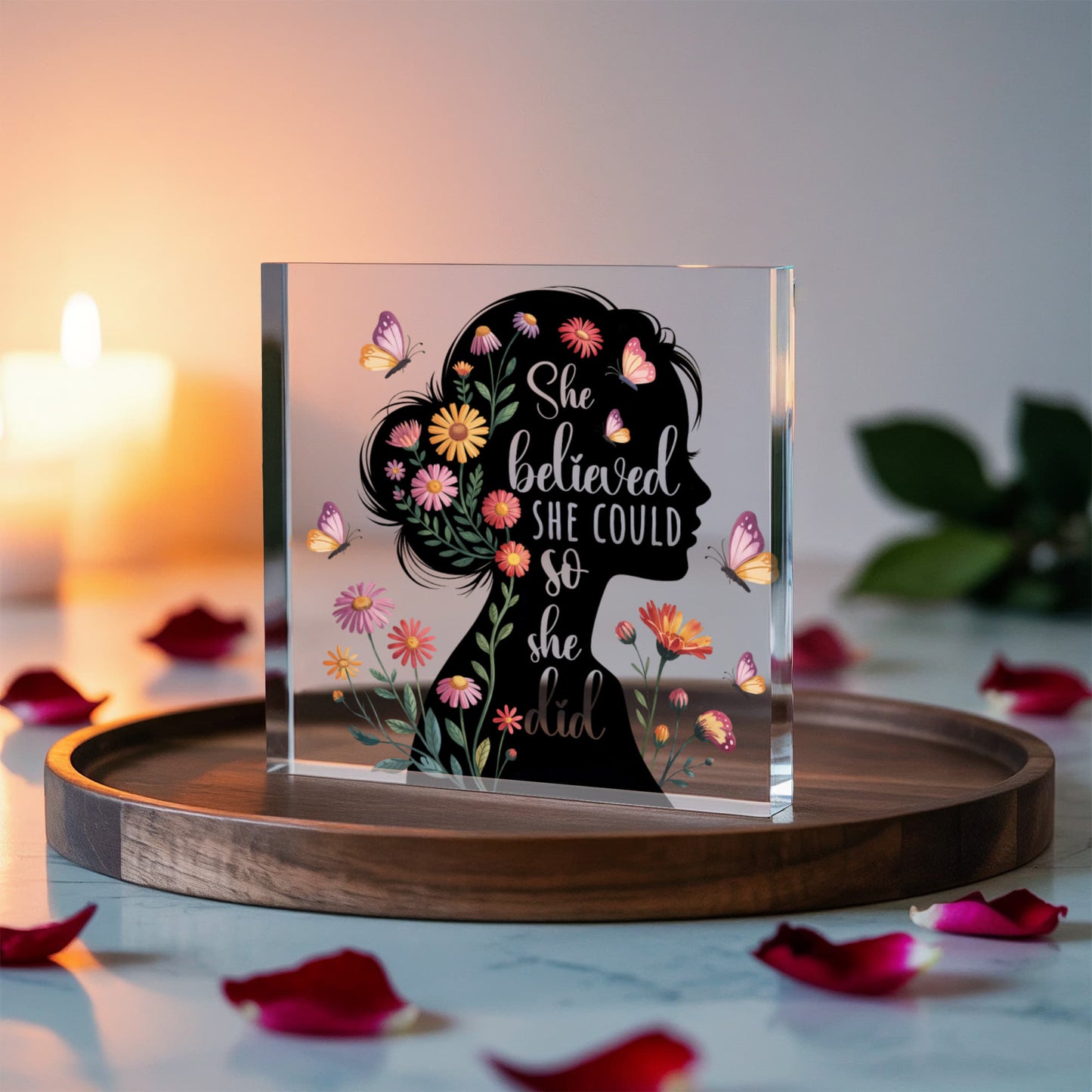She Believed She Could - Acrylic Block Keepsake Display 6" x 6"