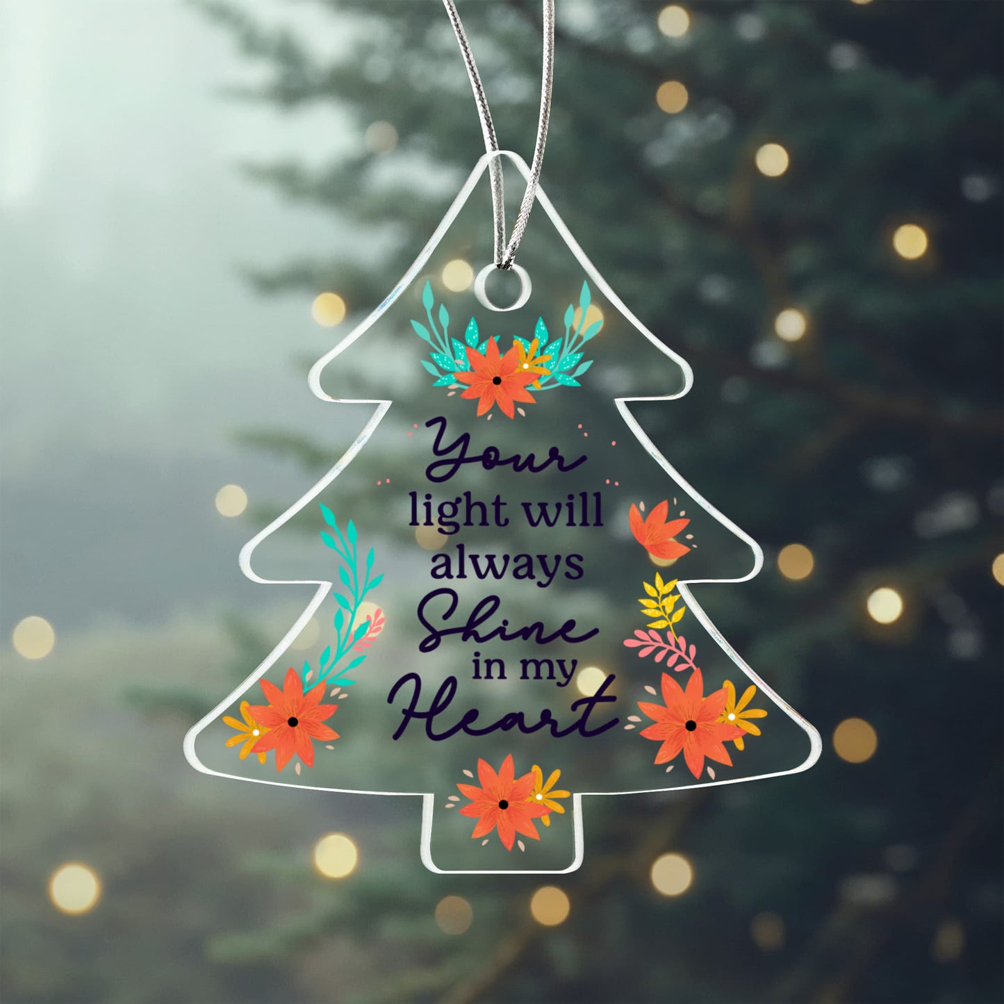 Your Light Will Always Shine - Acrylic Tree Ornament