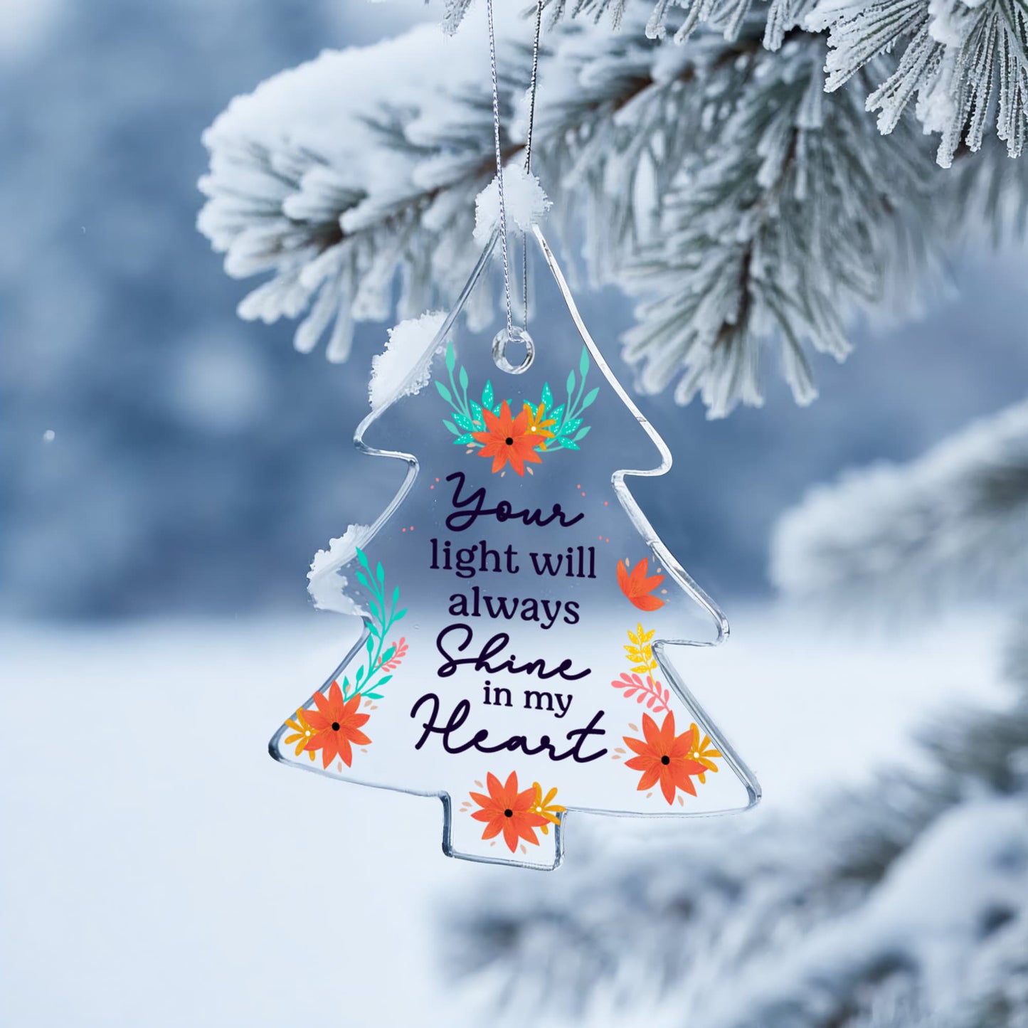 Your Light Will Always Shine - Acrylic Tree Ornament