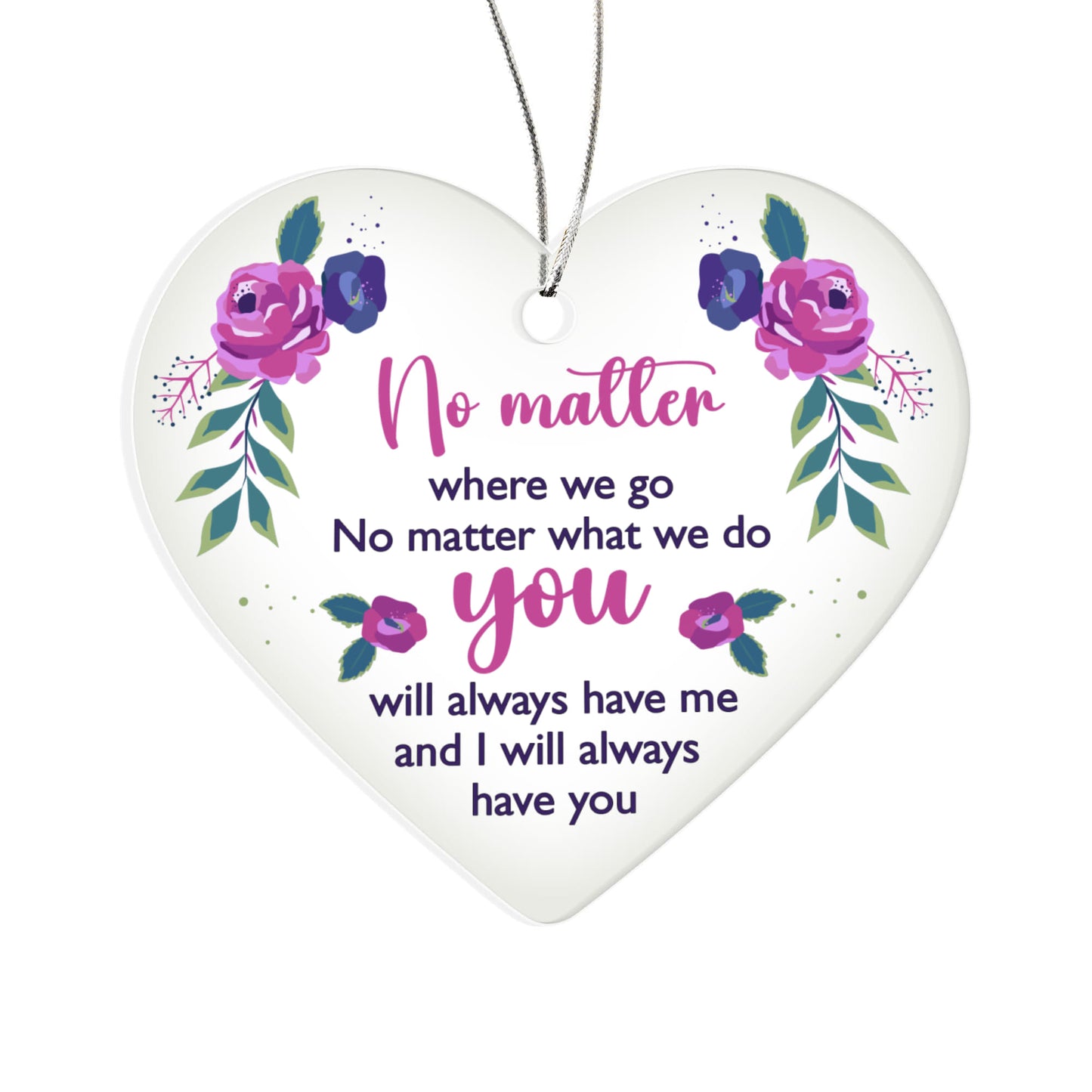 No Matter Where We Go - Acrylic Heart Ornament