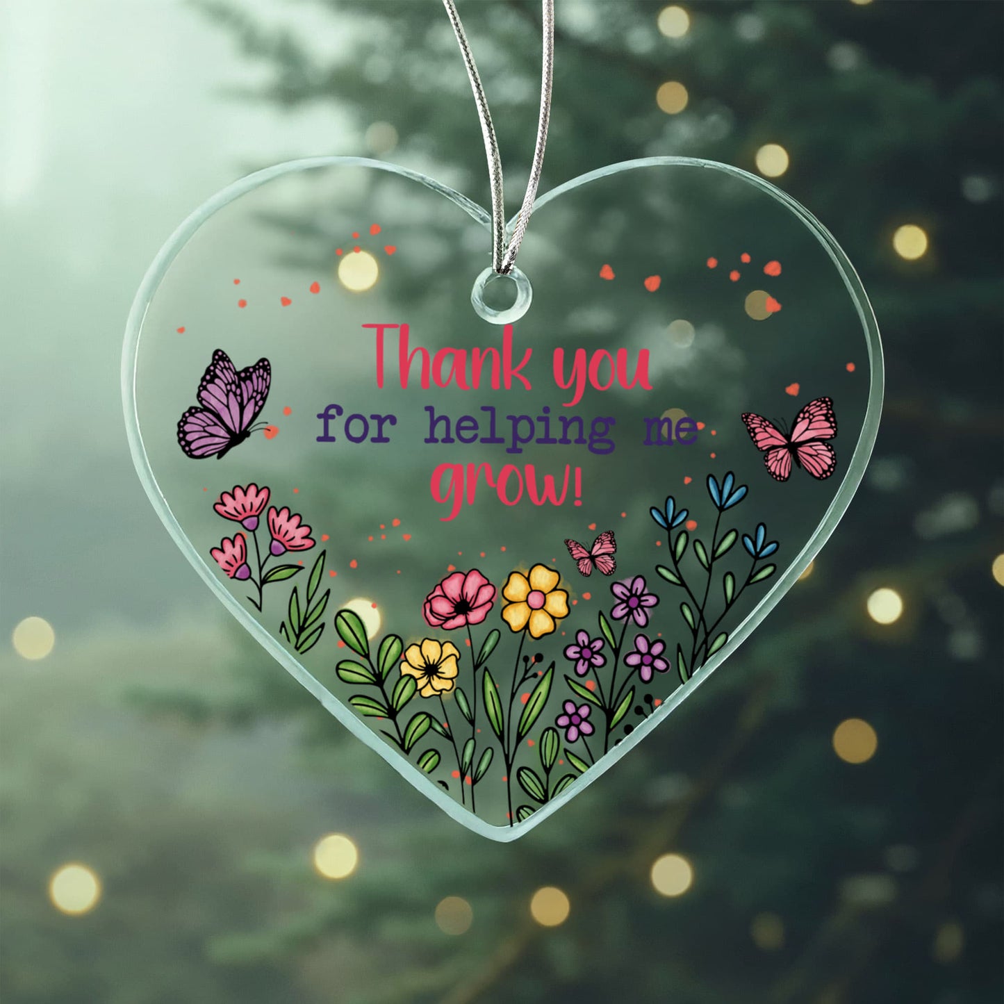 Thank You For Helping Me Grow - Acrylic Heart Ornament