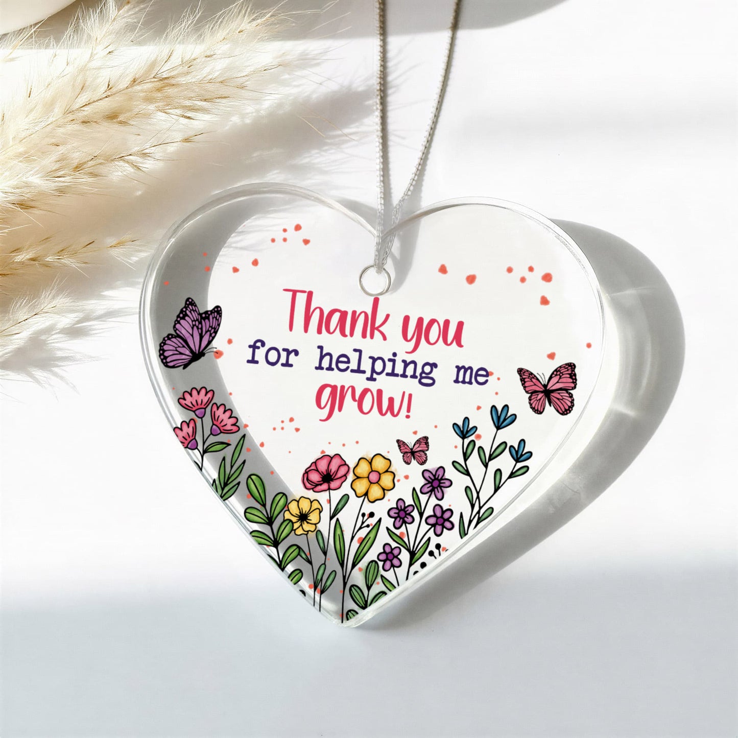 Thank You For Helping Me Grow - Acrylic Heart Ornament