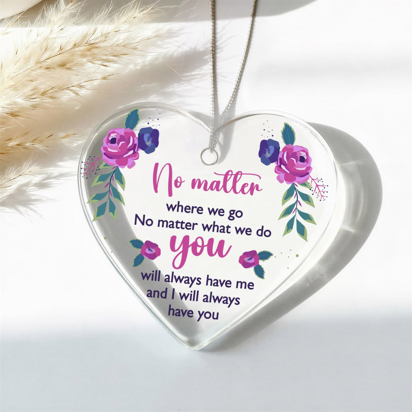No Matter Where We Go - Acrylic Heart Ornament