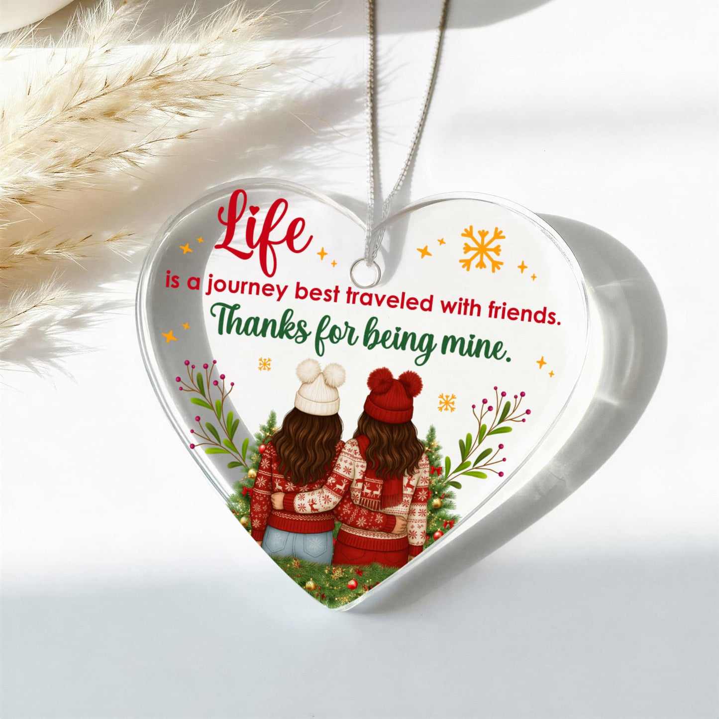Life Is a Journey Friend - Acrylic Heart Ornament